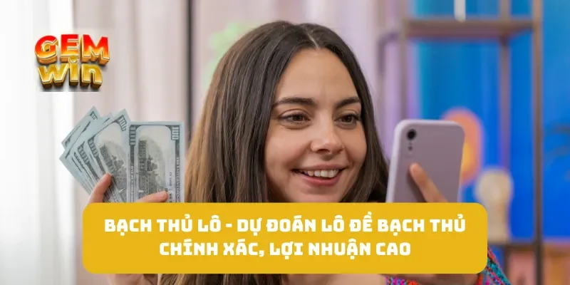 Bạch Thủ Lô - Dự Đoán Lô Đề Bạch Thủ Chính Xác, Lợi Nhuận Cao 1 Bạch Thủ Lô - Dự Đoán Lô Đề Bạch Thủ Chính Xác, Lợi Nhuận Cao